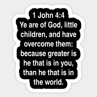 1 John 4:4  King James Version (KJV) Bible Verse Typography Sticker